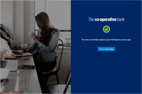 A screenshot of Business Online Banking showing text that says you have successfully registered your HID Approve security app. It also shows a link with text saying go to log in page. The Co-operative Bank logo, a tick symbol and an image are shown.